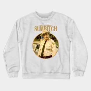 SUMBITCH POLICE Crewneck Sweatshirt